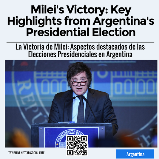 Milei's Victory: Key Highlights from Argentina's Presidential Election