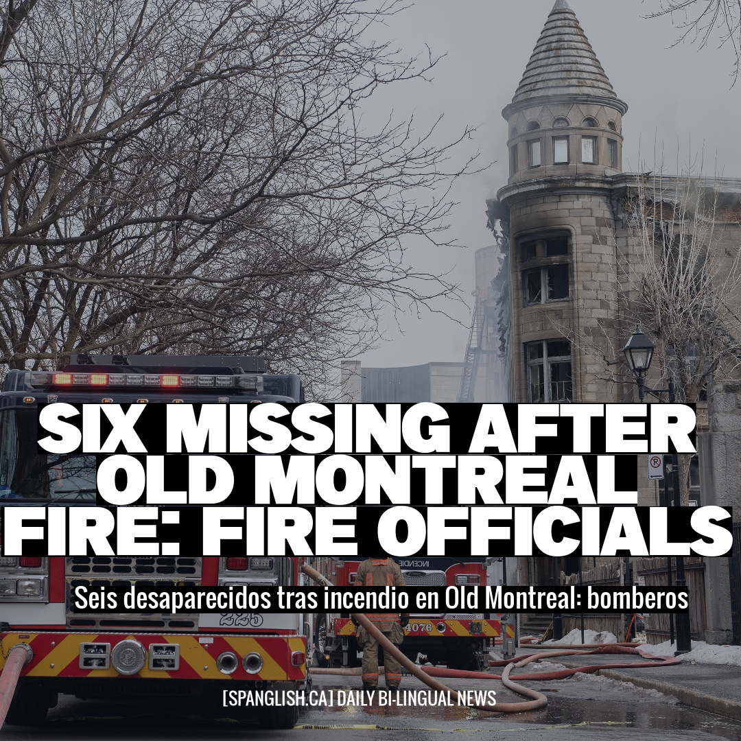 Six Missing After Old Montreal Fire: Fire Officials