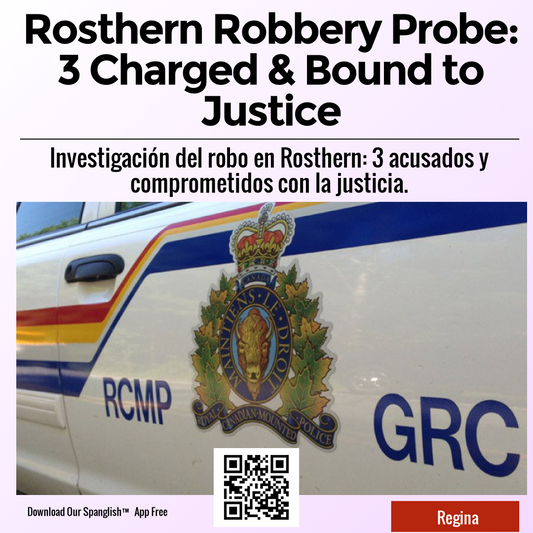 Rosthern Robbery Probe: 3 Charged & Bound to Justice