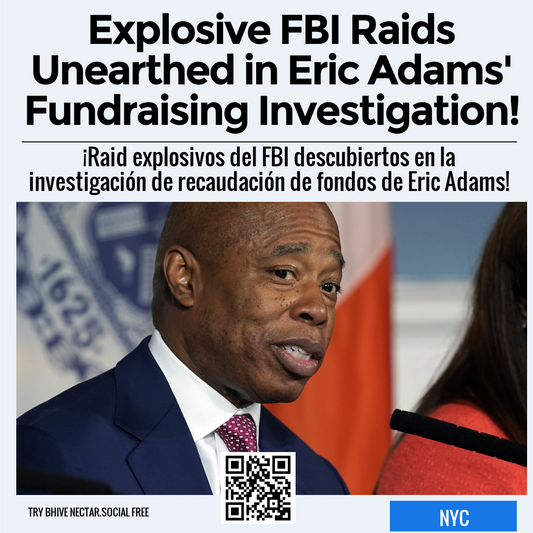 Explosive FBI Raids Unearthed in Eric Adams' Fundraising Investigation!