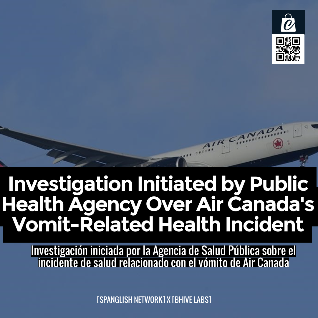 Investigation Initiated by Public Health Agency Over Air Canada's Vomit-Related Health Incident