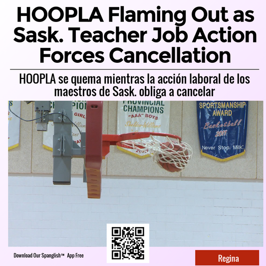 HOOPLA Flaming Out as Sask. Teacher Job Action Forces Cancellation