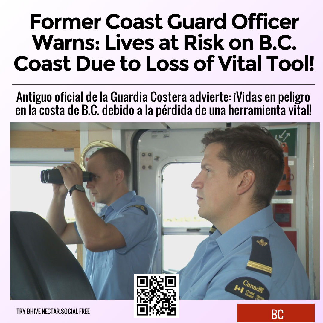 Former Coast Guard Officer Warns: Lives at Risk on B.C. Coast Due to Loss of Vital Tool!