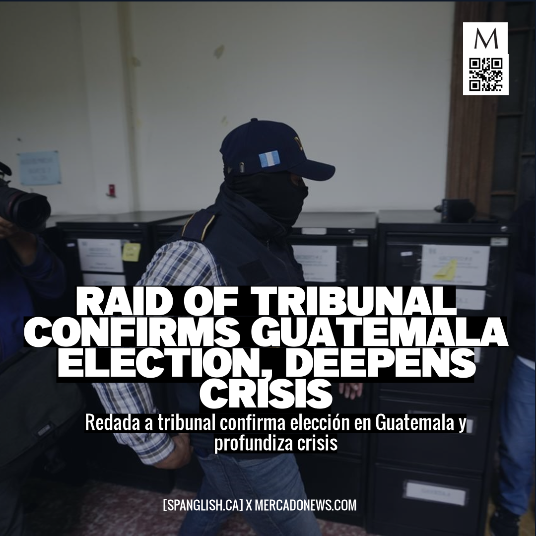 Raid of Tribunal Confirms Guatemala Election, Deepens Crisis