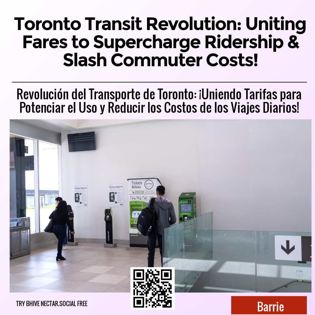 Toronto Transit Revolution: Uniting Fares to Supercharge Ridership & Slash Commuter Costs!