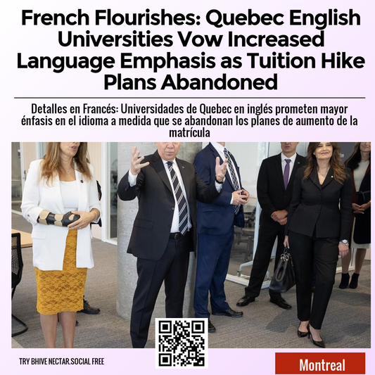 French Flourishes: Quebec English Universities Vow Increased Language Emphasis as Tuition Hike Plans Abandoned