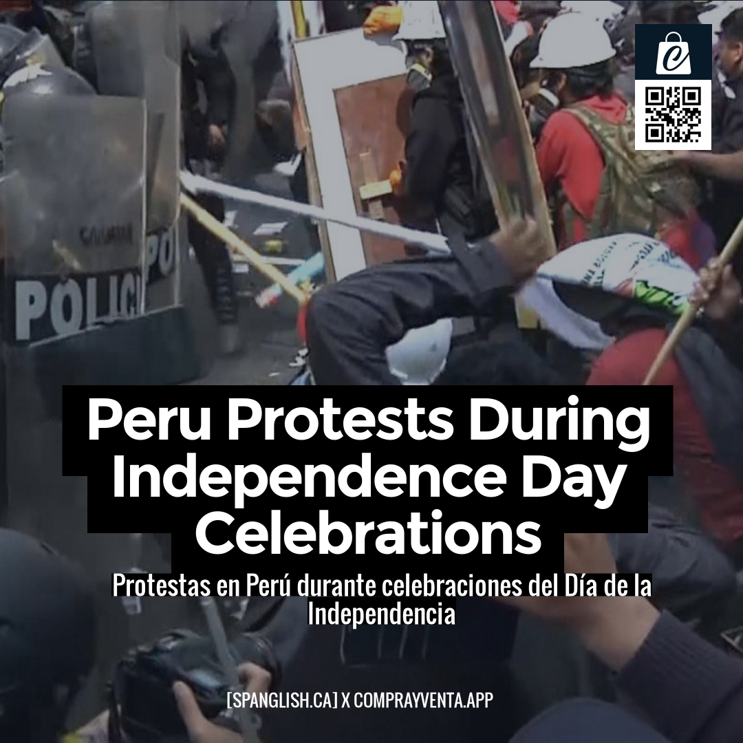 Peru Protests During Independence Day Celebrations