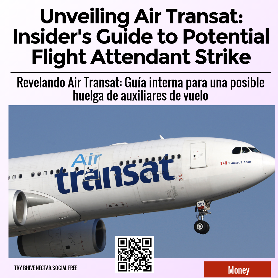 Unveiling Air Transat: Insider's Guide to Potential Flight Attendant Strike