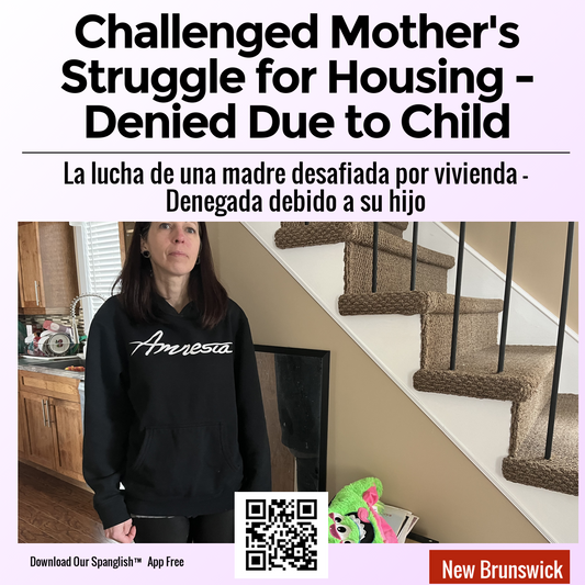 Challenged Mother's Struggle for Housing - Denied Due to Child