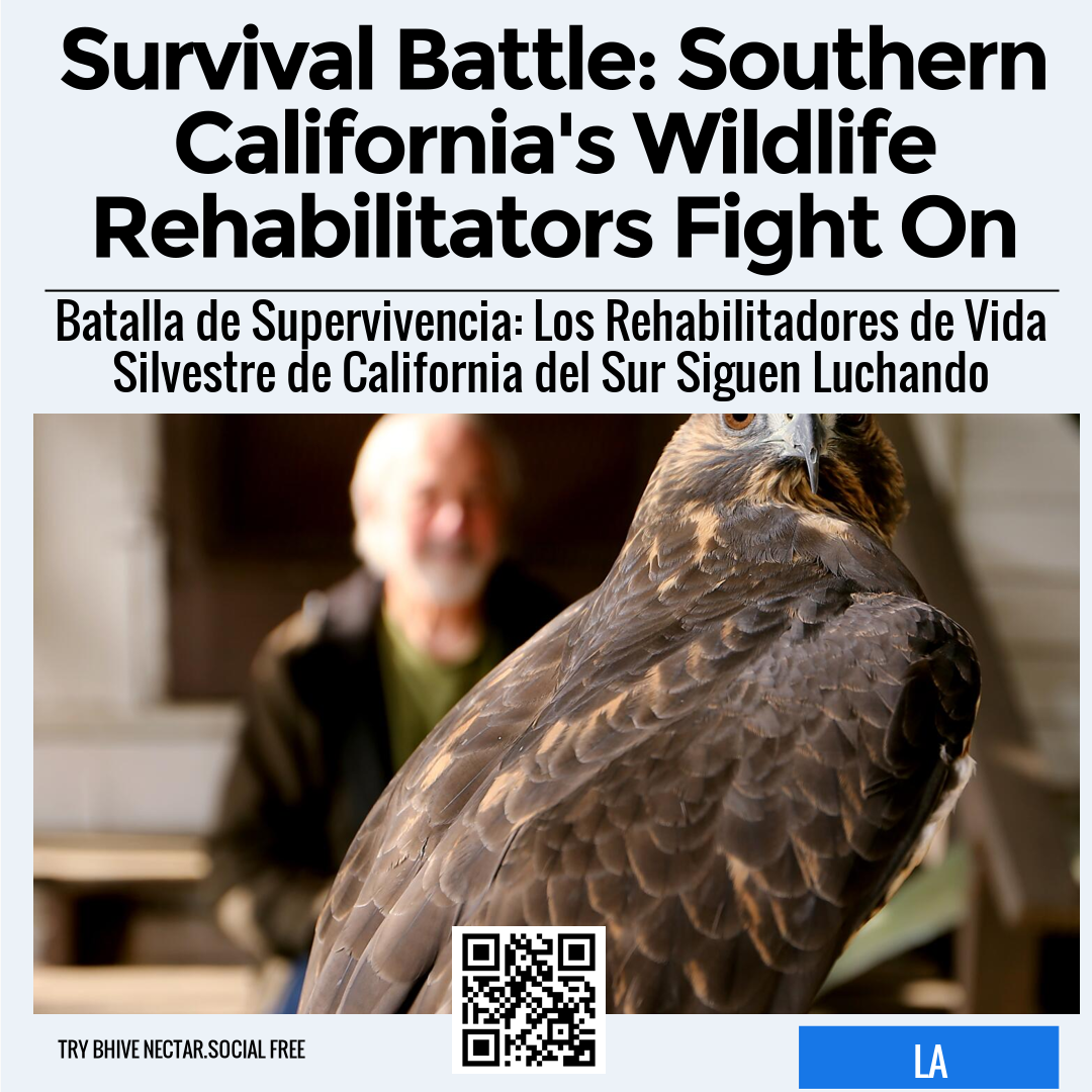 Survival Battle: Southern California's Wildlife Rehabilitators Fight On