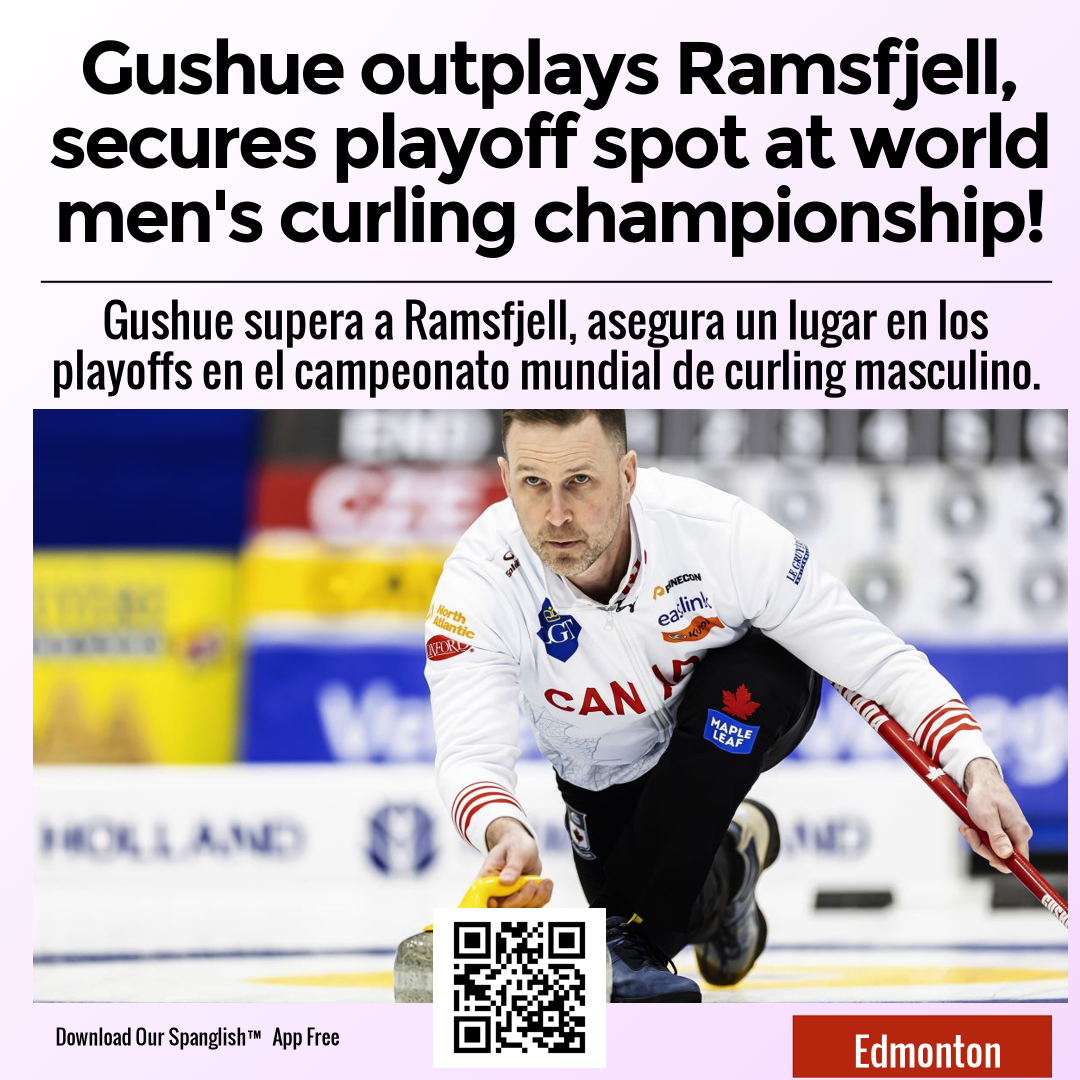 Gushue outplays Ramsfjell, secures playoff spot at world men's curling championship!