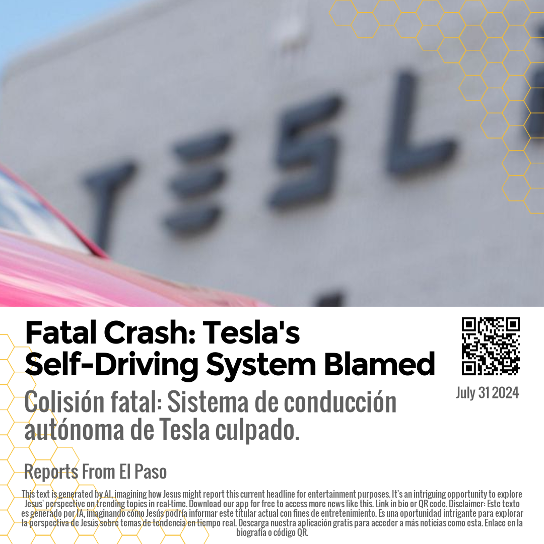 Fatal Crash: Tesla's Self-Driving System Blamed