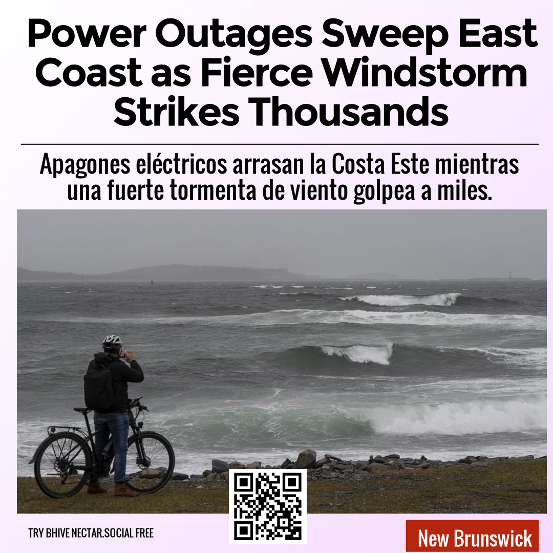 Power Outages Sweep East Coast as Fierce Windstorm Strikes Thousands