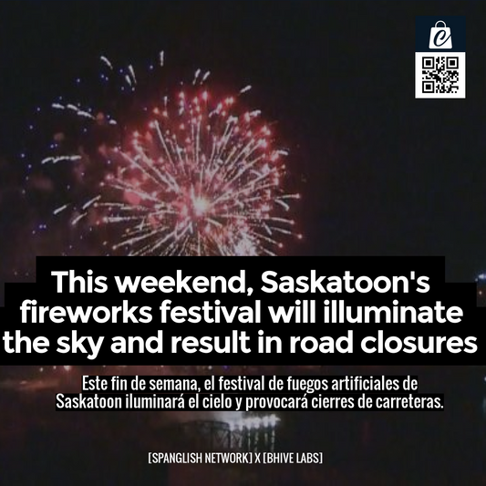 This weekend, Saskatoon's fireworks festival will illuminate the sky and result in road closures