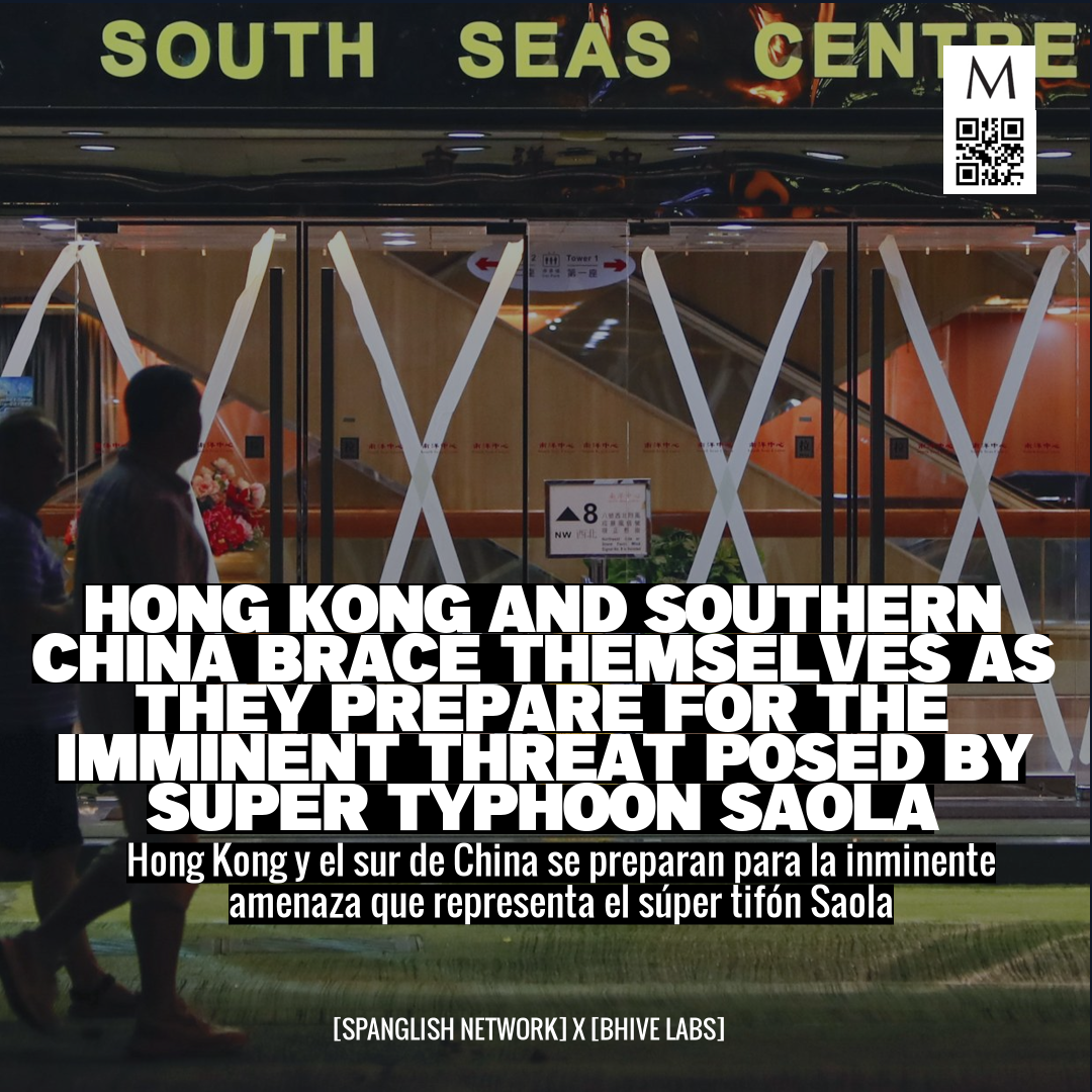 Hong Kong and Southern China brace themselves as they prepare for the imminent threat posed by Super Typhoon Saola