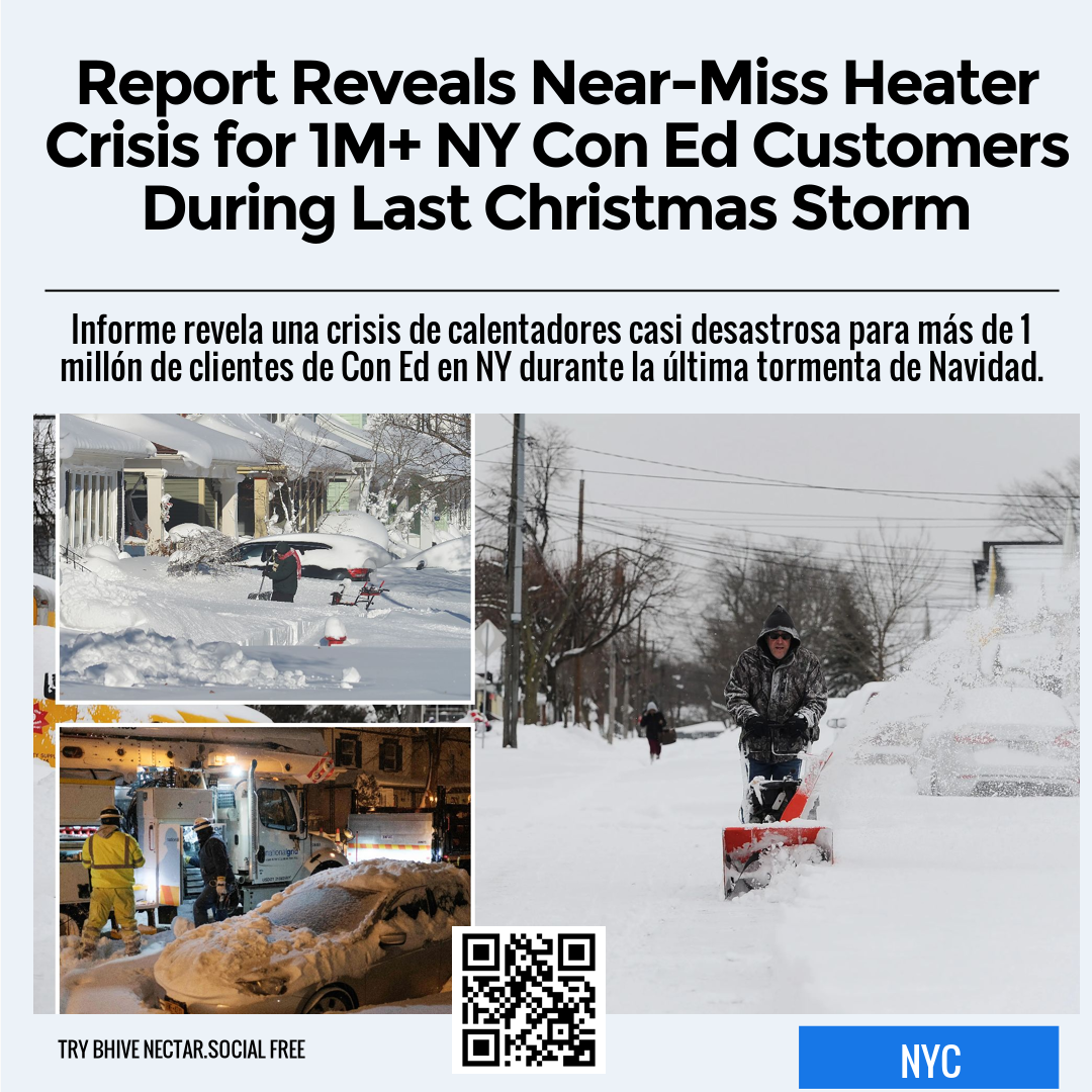 Report Reveals Near-Miss Heater Crisis for 1M+ NY Con Ed Customers During Last Christmas Storm