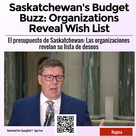 Saskatchewan's Budget Buzz: Organizations Reveal Wish List