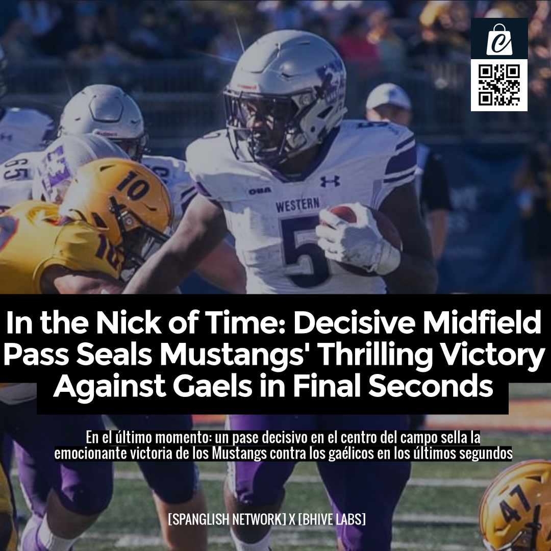 In the Nick of Time: Decisive Midfield Pass Seals Mustangs' Thrilling Victory Against Gaels in Final Seconds