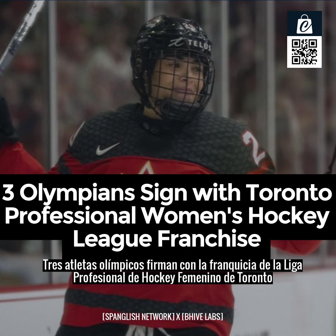 3 Olympians Sign with Toronto Professional Women's Hockey League Franchise