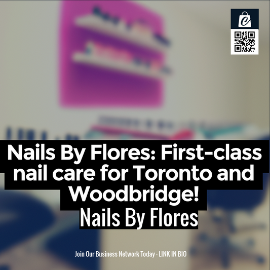 Nails By Flores: First-class nail care for Toronto and Woodbridge!