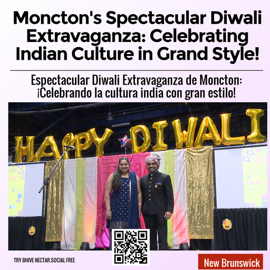 Moncton's Spectacular Diwali Extravaganza: Celebrating Indian Culture in Grand Style!