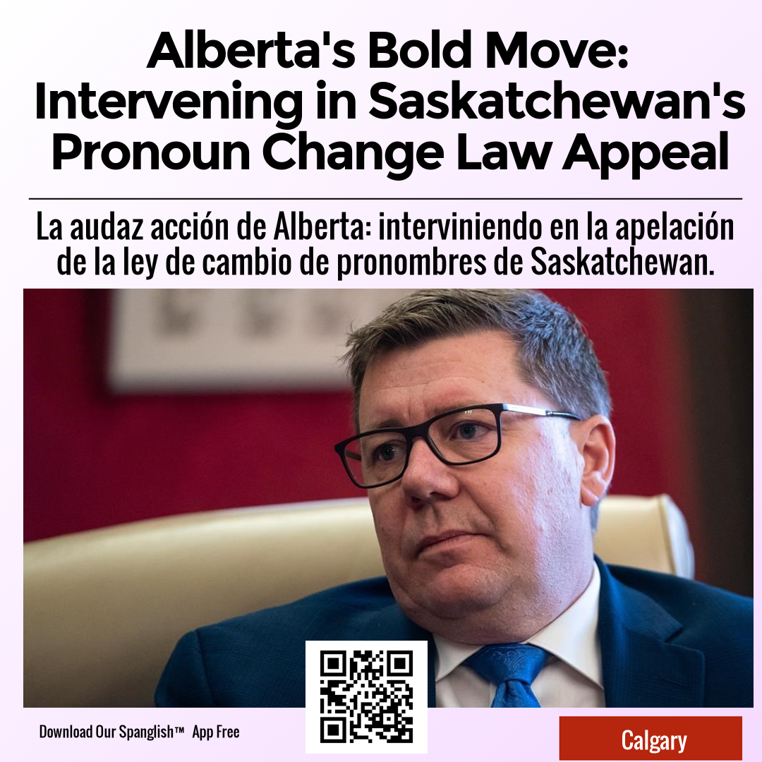 Alberta's Bold Move: Intervening in Saskatchewan's Pronoun Change Law Appeal