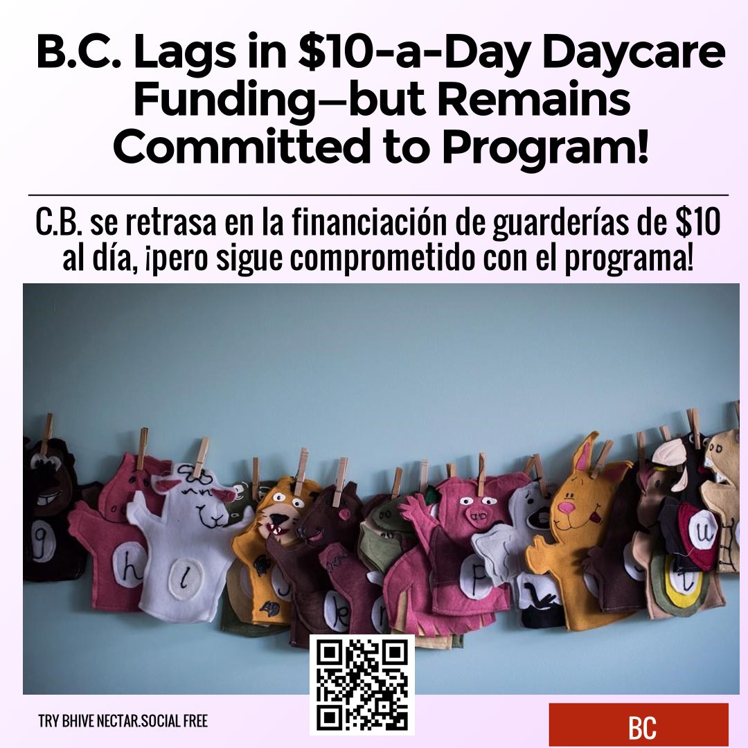 B.C. Lags in $10-a-Day Daycare Funding—but Remains Committed to Program!