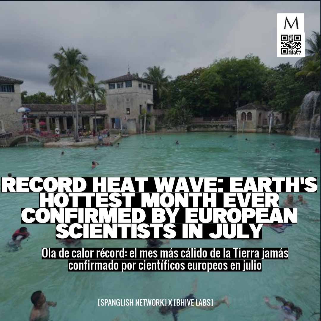 Record Heat Wave: Earth's Hottest Month Ever Confirmed By European Scientists In July