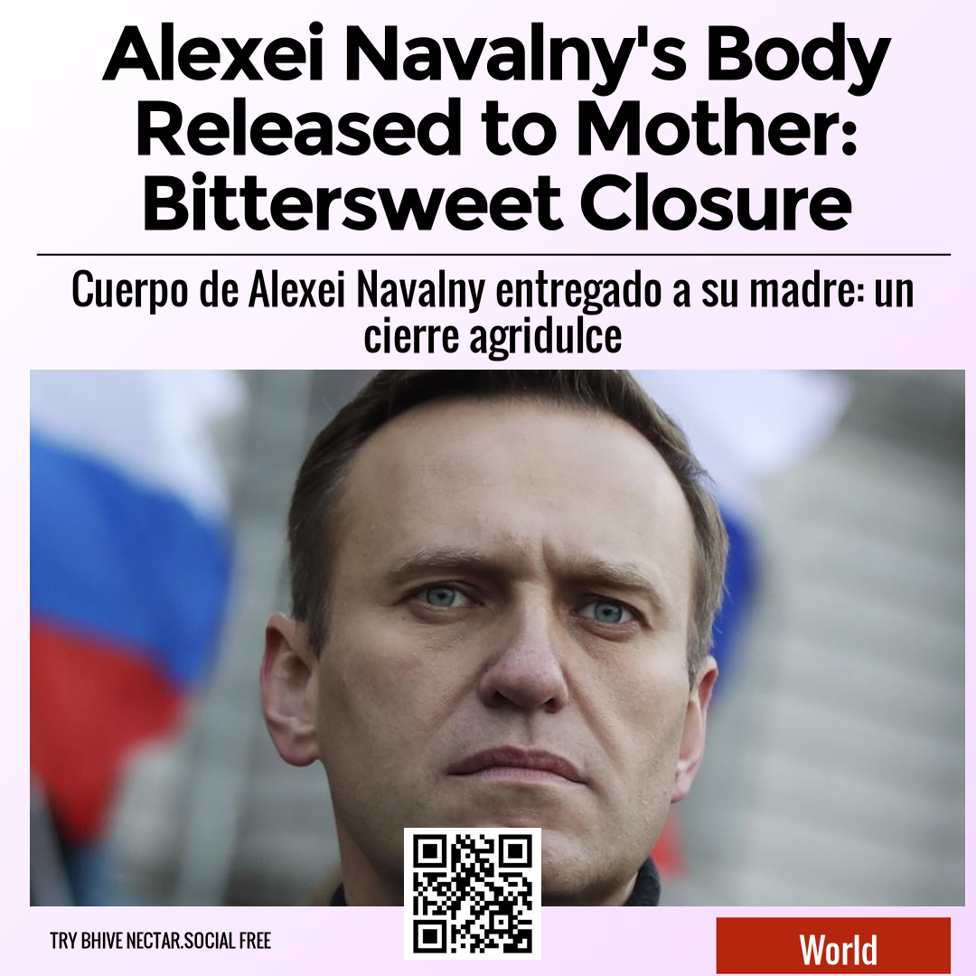 Alexei Navalny's Body Released to Mother: Bittersweet Closure