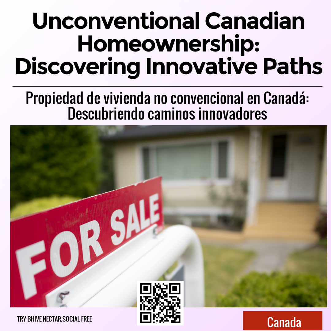 Unconventional Canadian Homeownership: Discovering Innovative Paths