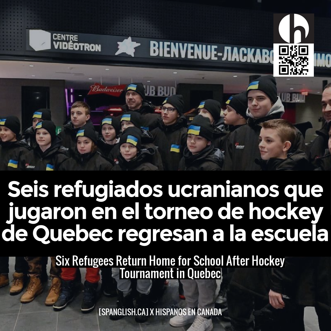 Six Refugees Return Home for School After Hockey Tournament in Quebec