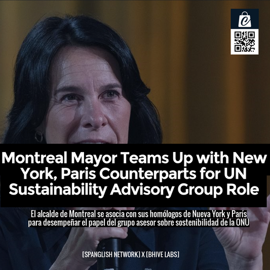 Montreal Mayor Teams Up with New York, Paris Counterparts for UN Sustainability Advisory Group Role