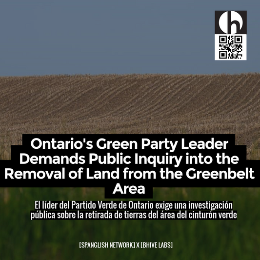 Ontario's Green Party Leader Demands Public Inquiry into the Removal of Land from the Greenbelt Area