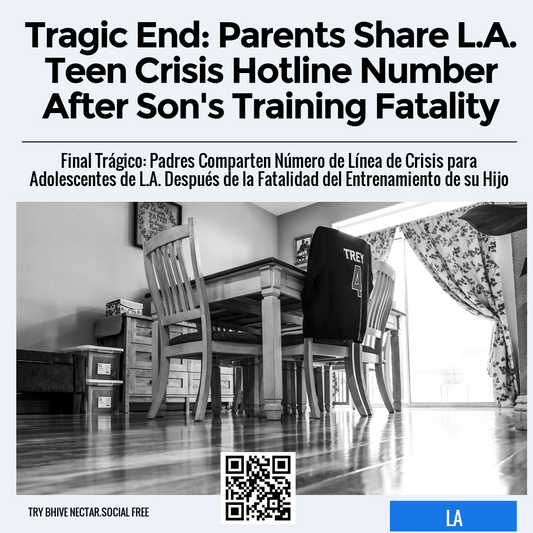 Tragic End: Parents Share L.A. Teen Crisis Hotline Number After Son's Training Fatality