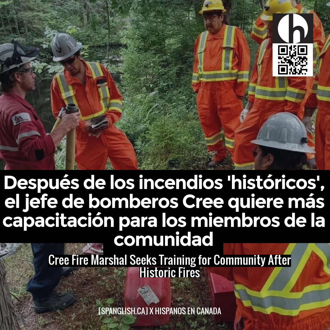 Cree Fire Marshal Seeks Training for Community After Historic Fires