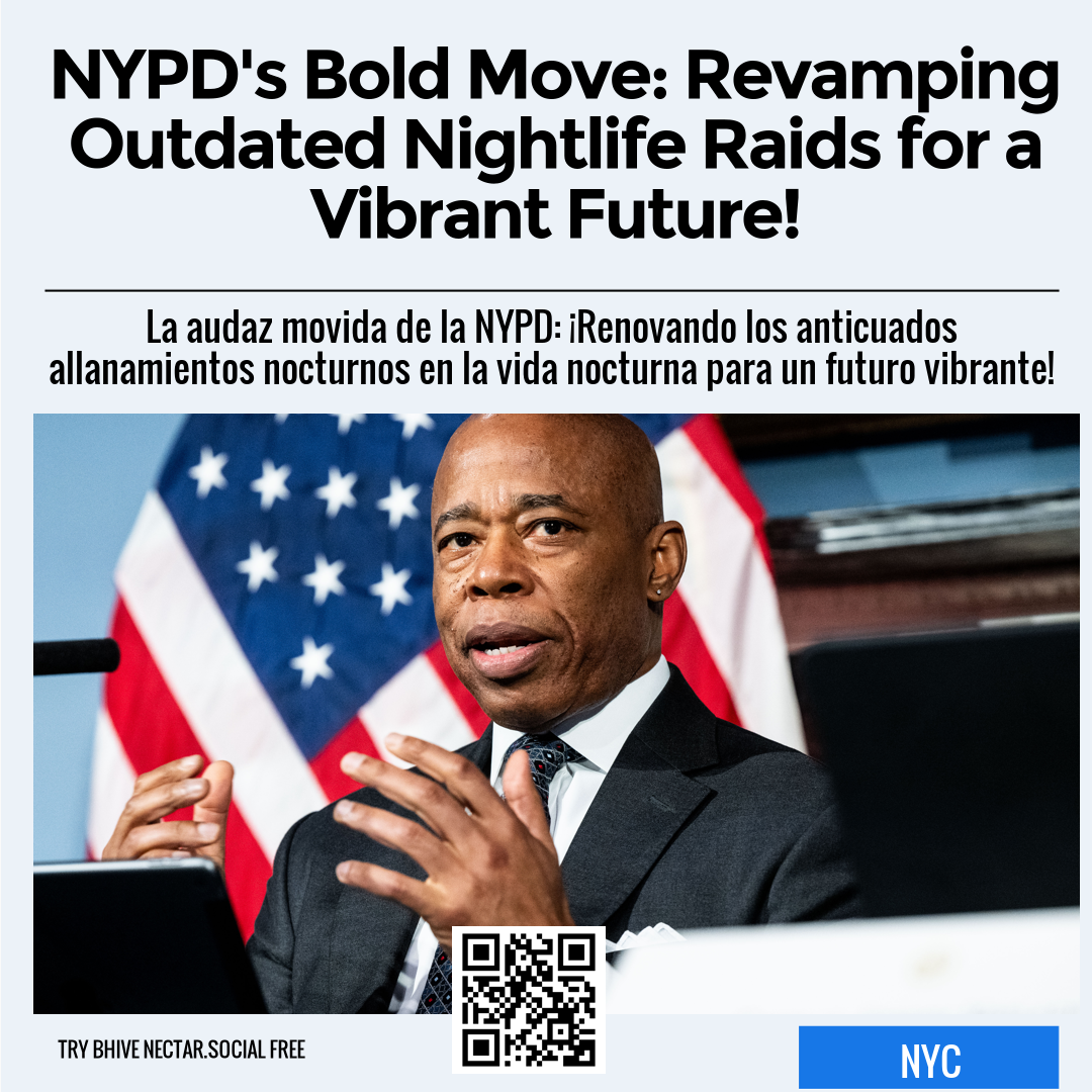 NYPD's Bold Move: Revamping Outdated Nightlife Raids for a Vibrant Future!