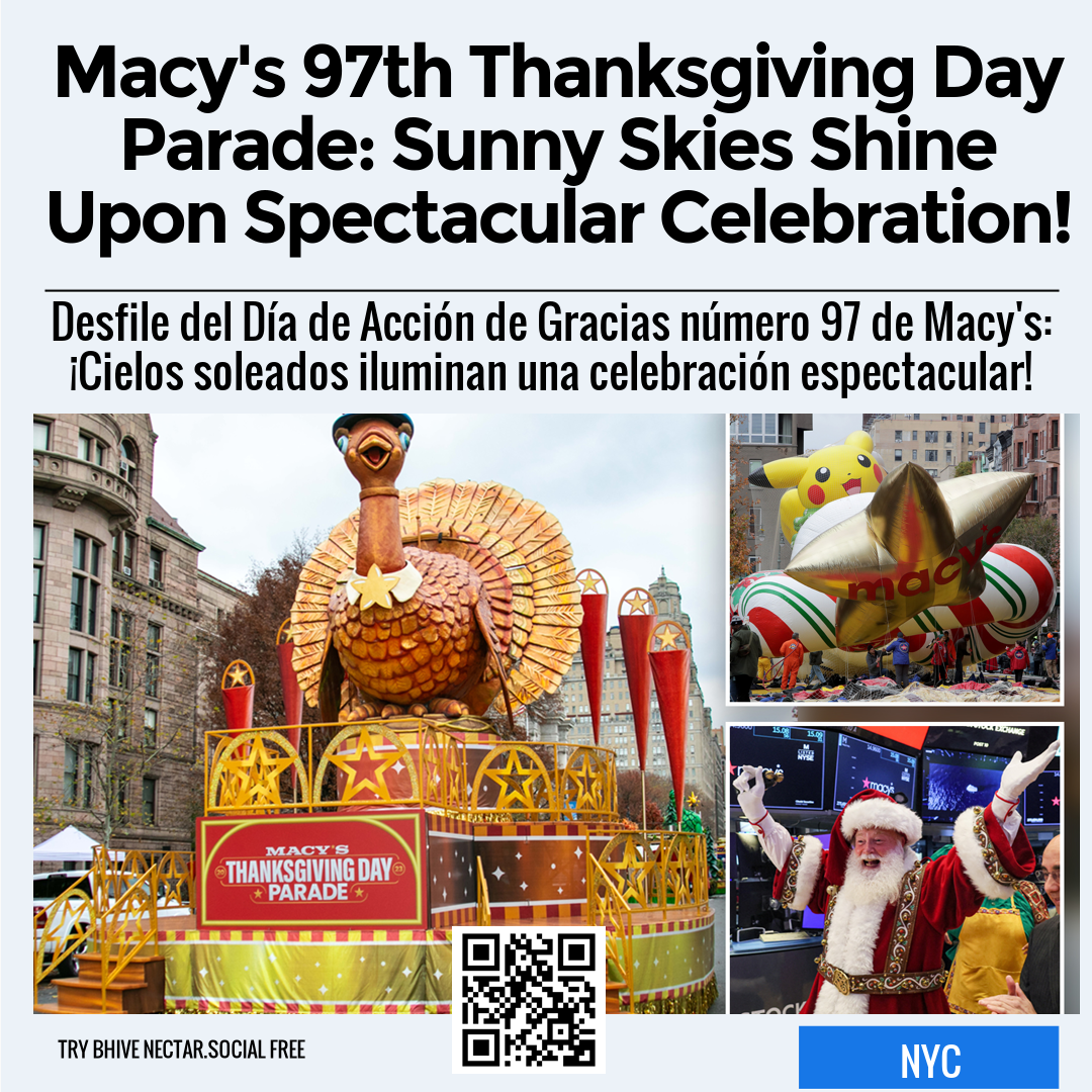 Macy's 97th Thanksgiving Day Parade: Sunny Skies Shine Upon Spectacular Celebration!