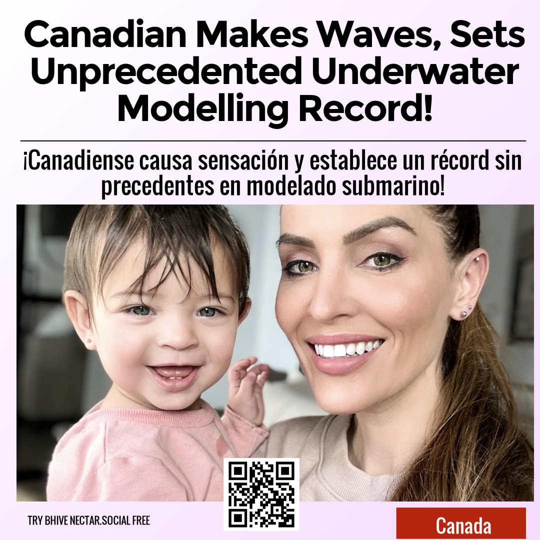 Canadian Makes Waves, Sets Unprecedented Underwater Modelling Record!