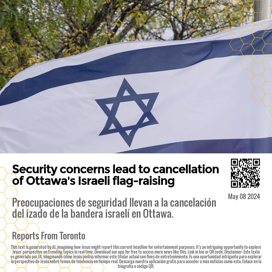 Security concerns lead to cancellation of Ottawa's Israeli flag-raising