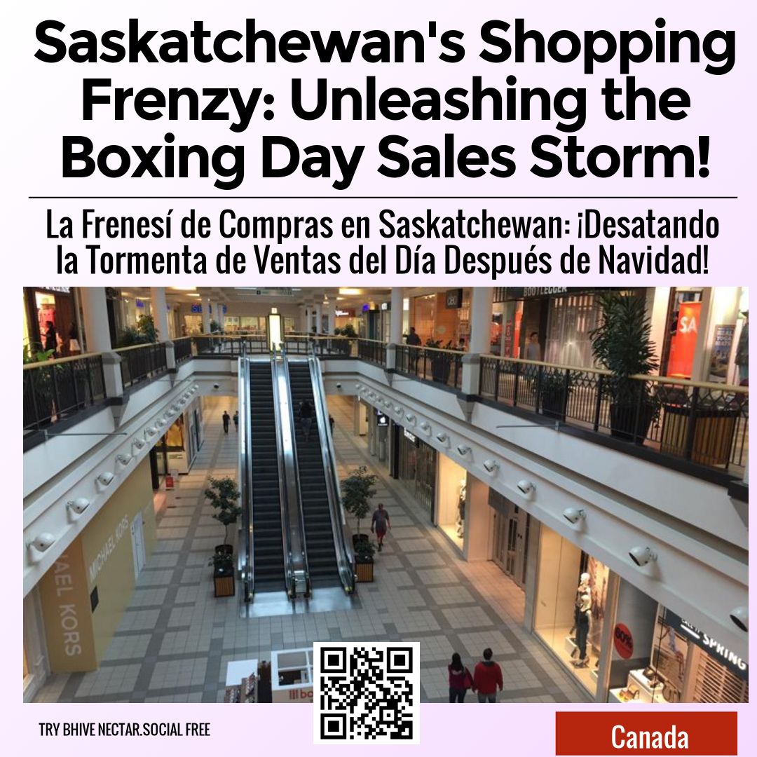 Saskatchewan's Shopping Frenzy: Unleashing the Boxing Day Sales Storm!