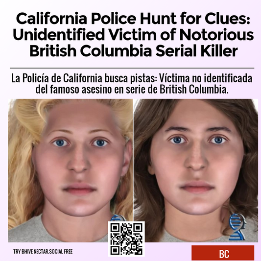 California Police Hunt for Clues: Unidentified Victim of Notorious British Columbia Serial Killer