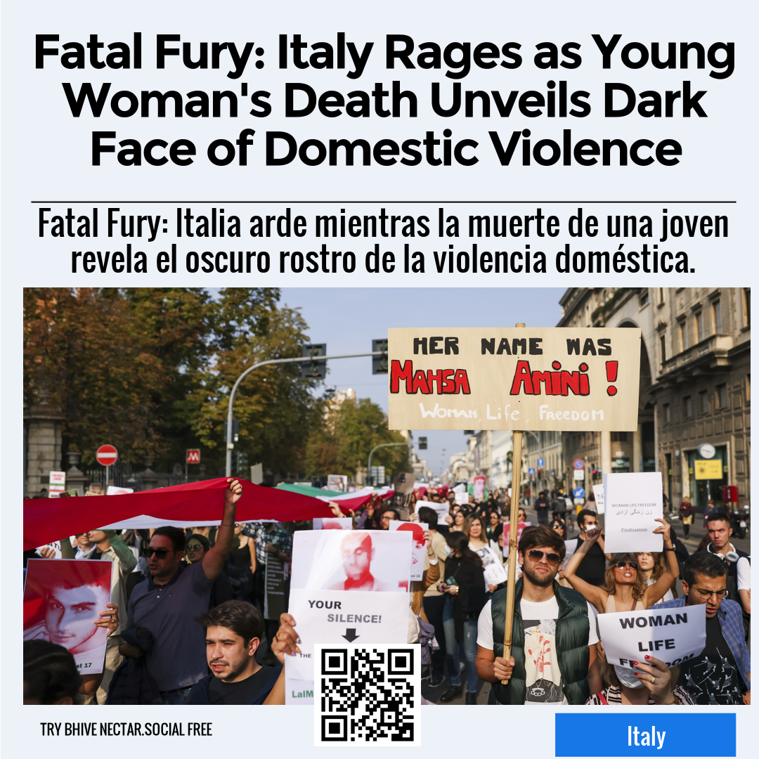 Fatal Fury: Italy Rages as Young Woman's Death Unveils Dark Face of Domestic Violence