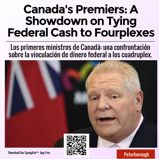 Canada's Premiers: A Showdown on Tying Federal Cash to Fourplexes