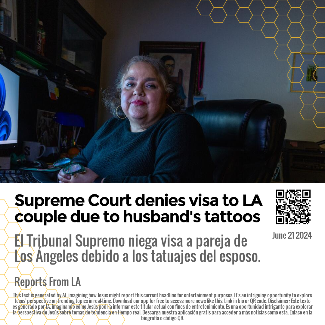 Supreme Court denies visa to LA couple due to husband's tattoos