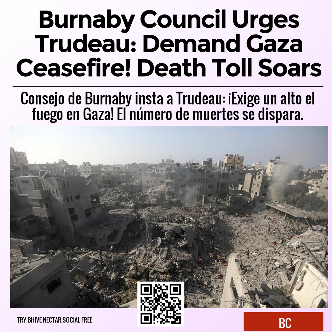 Burnaby Council Urges Trudeau: Demand Gaza Ceasefire! Death Toll Soars