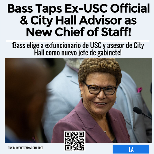 Bass Taps Ex-USC Official & City Hall Advisor as New Chief of Staff!