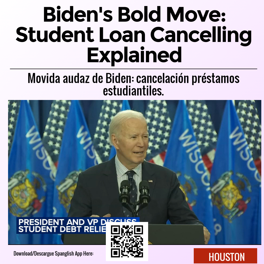 Biden's Bold Move: Student Loan Cancelling Explained