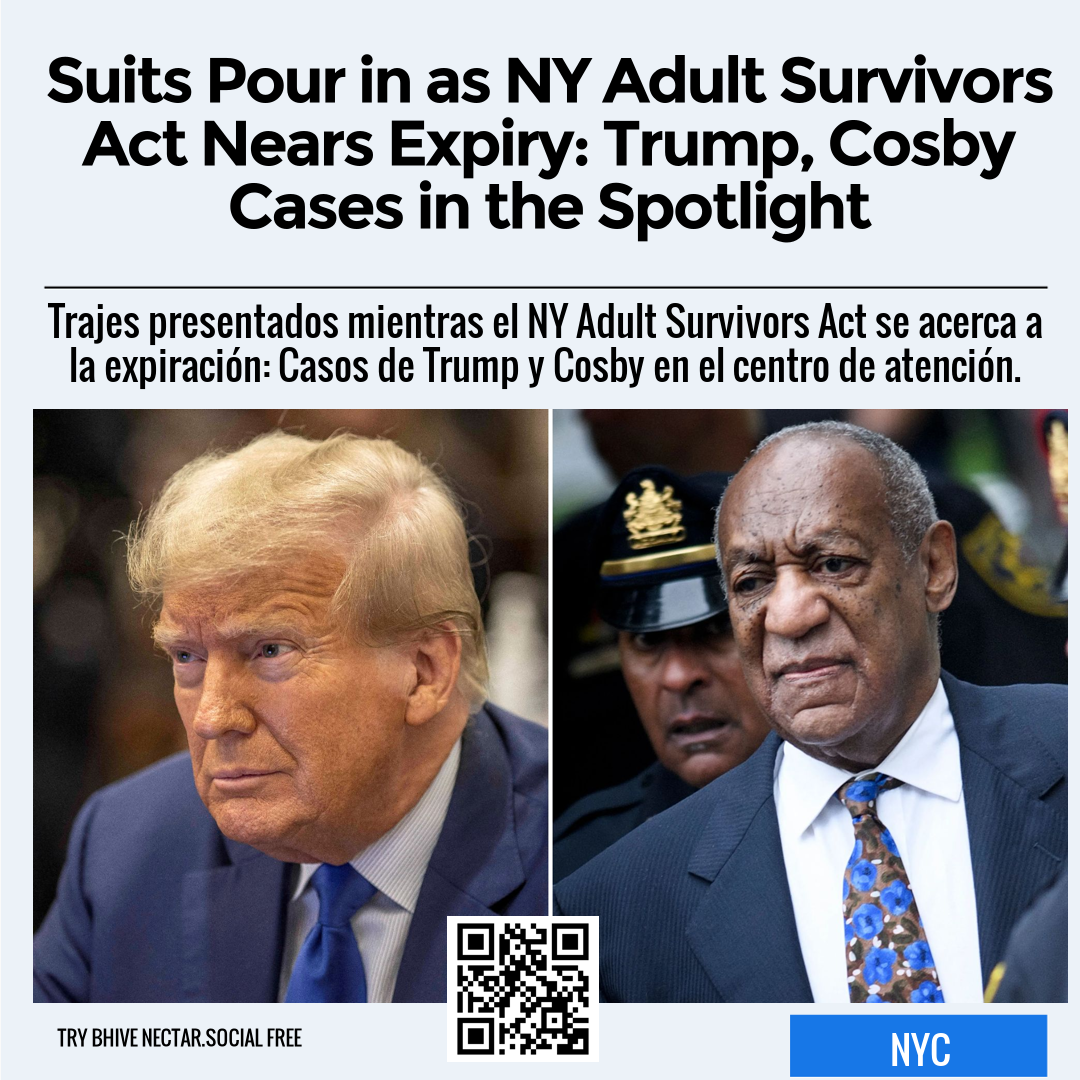 Suits Pour in as NY Adult Survivors Act Nears Expiry: Trump, Cosby Cases in the Spotlight