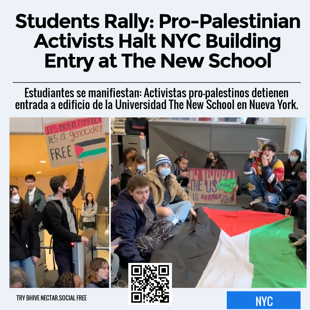 Students Rally: Pro-Palestinian Activists Halt NYC Building Entry at The New School