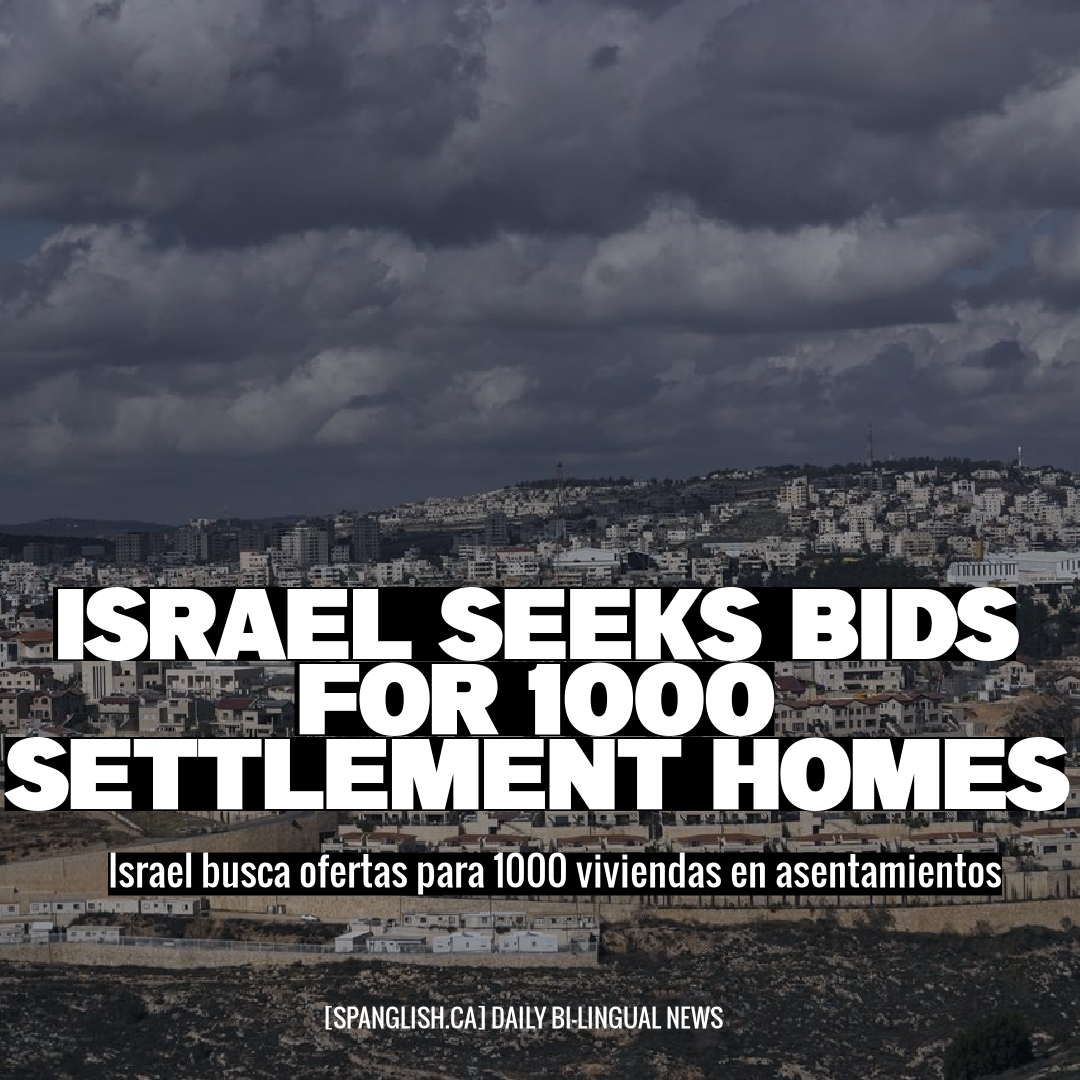 Israel Seeks Bids for 1000 Settlement Homes